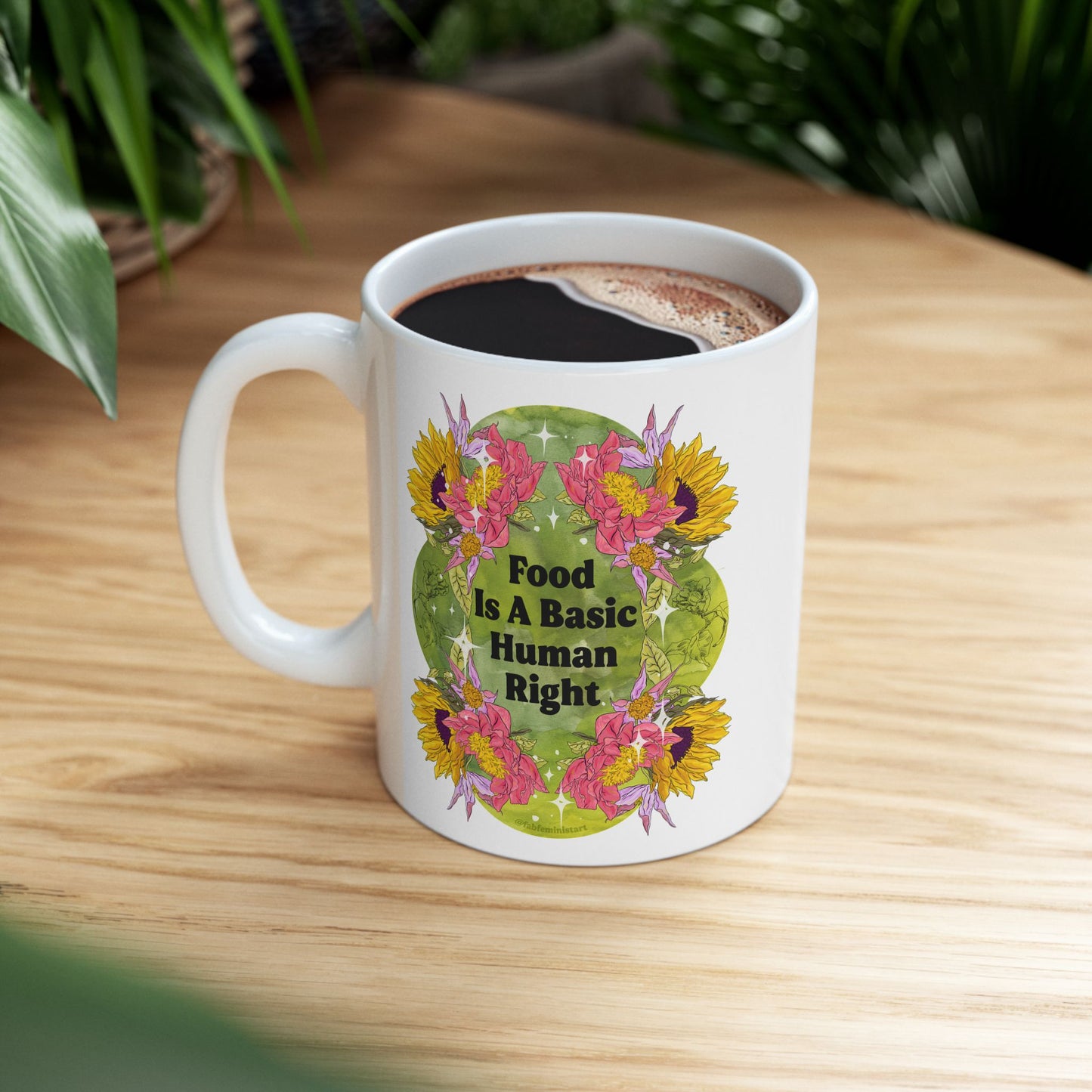 Food Is A Basic Human Right: Feminist Mug