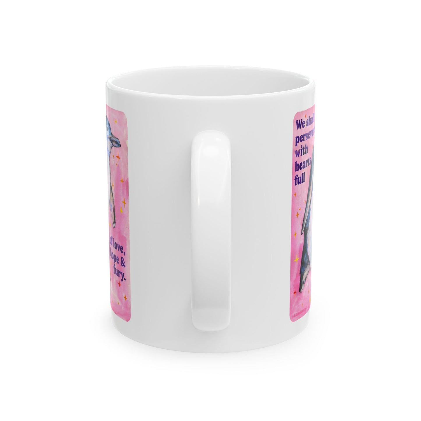 We shall persevere with hearts full of love, hope & fury: feminist mug