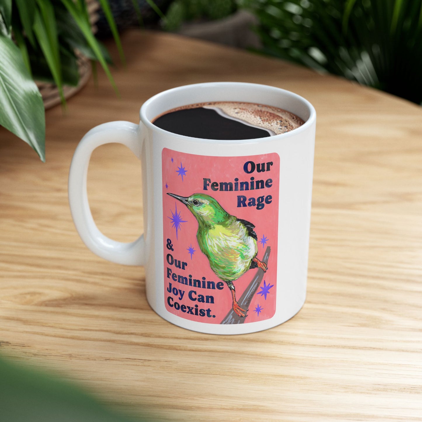 Our Feminine Rage & Our Feminine Joy Can Coexist: feminist mug