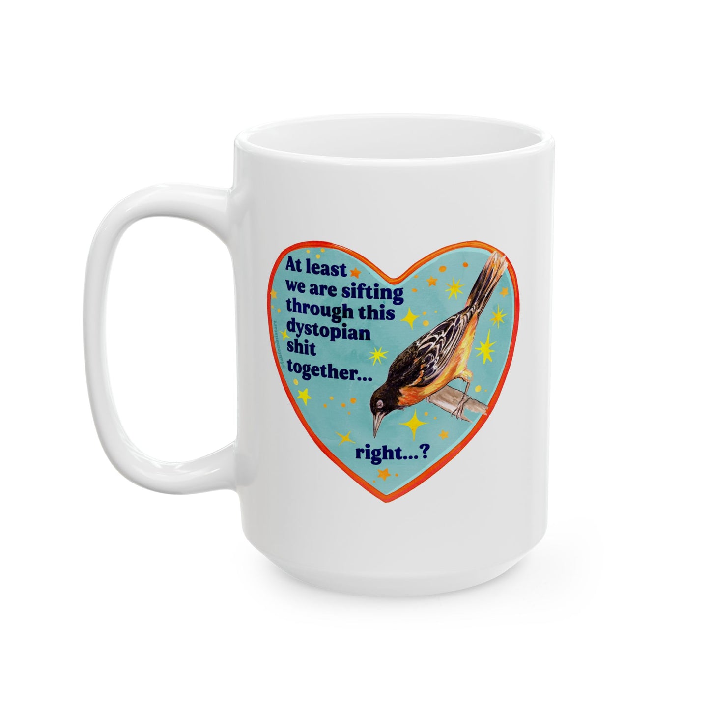 At least we are sifting through this dystopian shit together... right: feminist mug