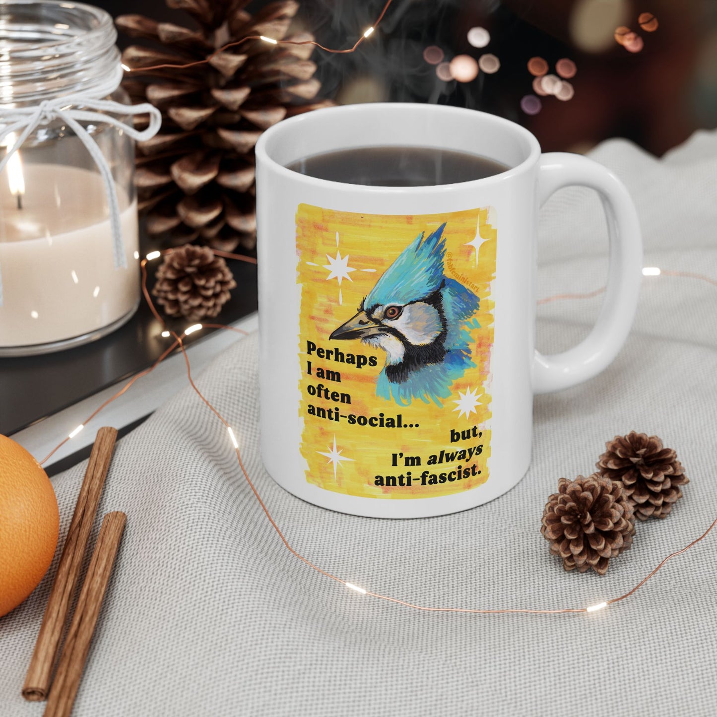 Perhaps I am often anti-social... but I'm *always* anti-fascist: feminist mug