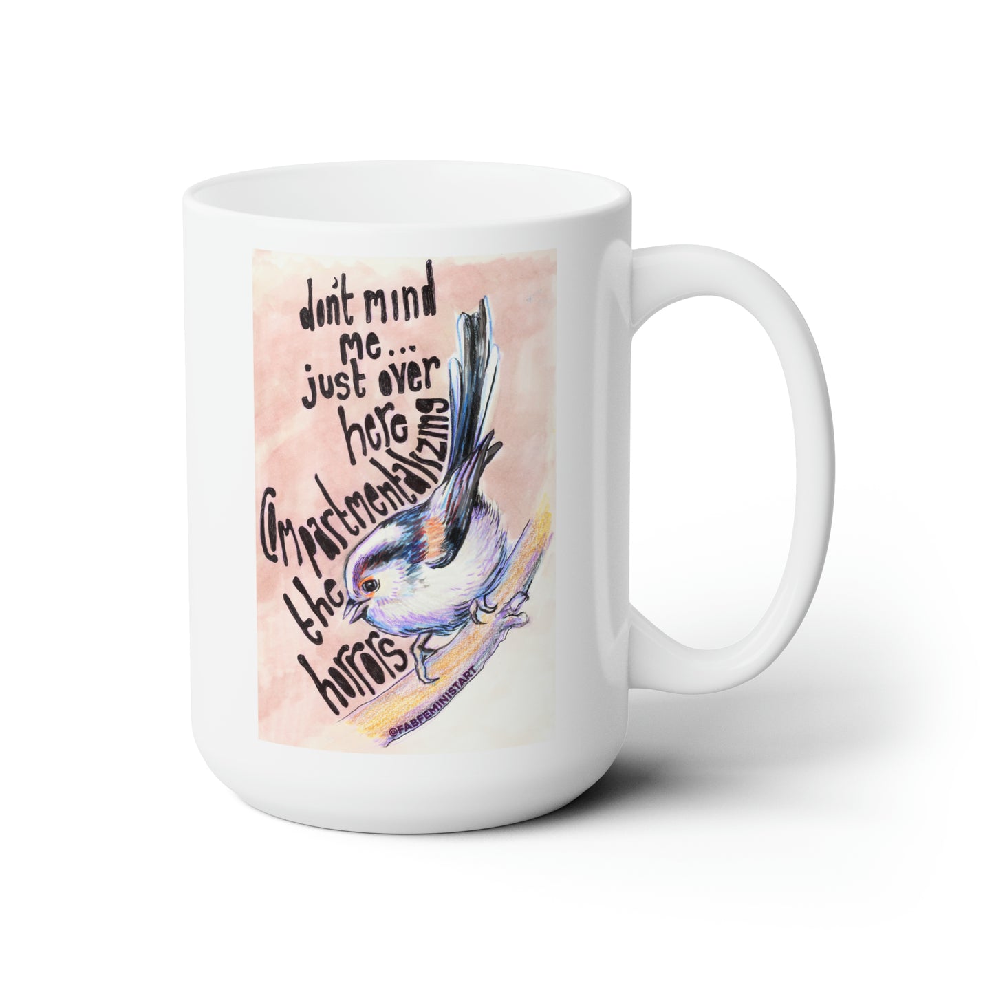 Don't Mind Me Just Compartmentalizing The Horrors: Mental health mug