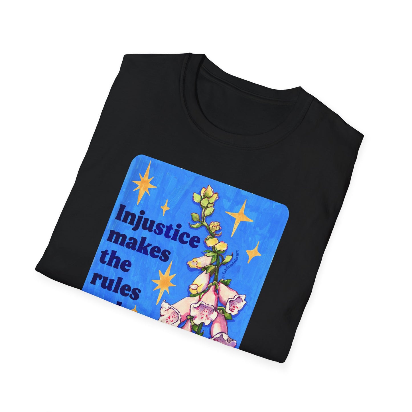 Injustice Makes the Rules and Courage Breaks Them, Ursula K LeGuin: feminist shirt