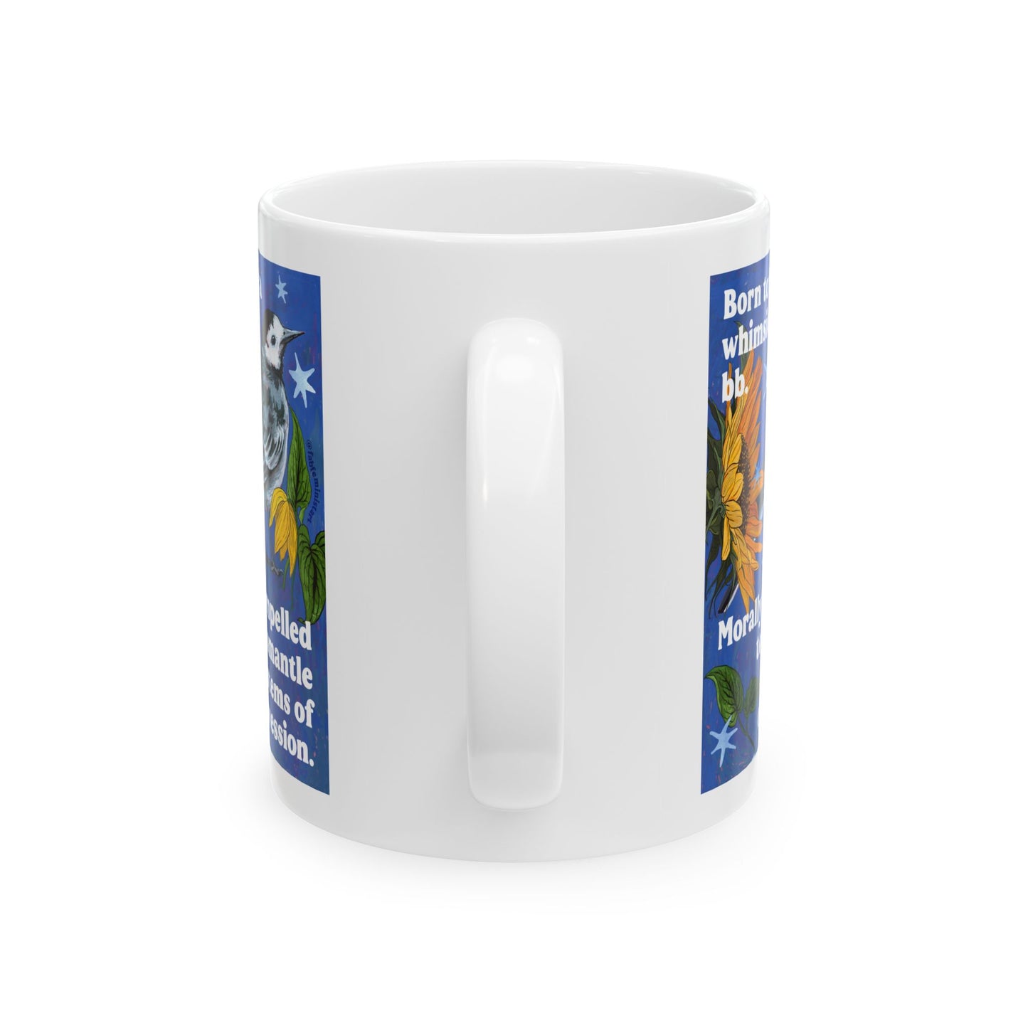 Born to be a whimsical bb. Morally compelled to dismantle systems of oppression: Inspirational Mug