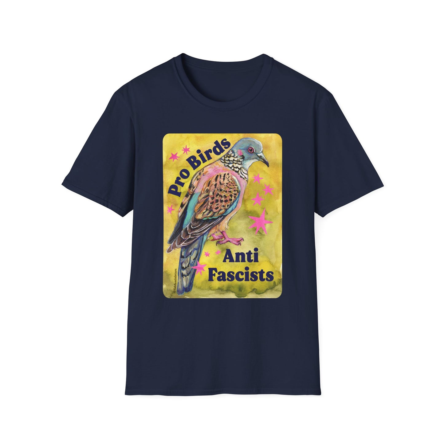 Pro Birds Anti-Fascists : Feminist Shirt