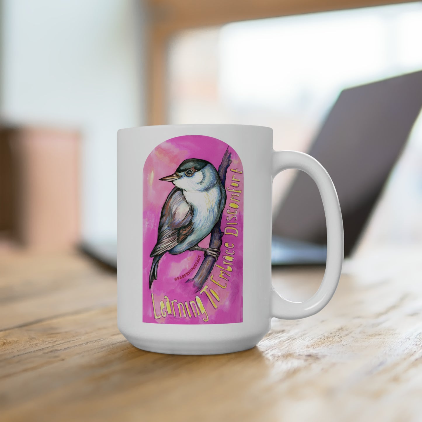 Learning To Embrace Discomfort: Feminist Mug