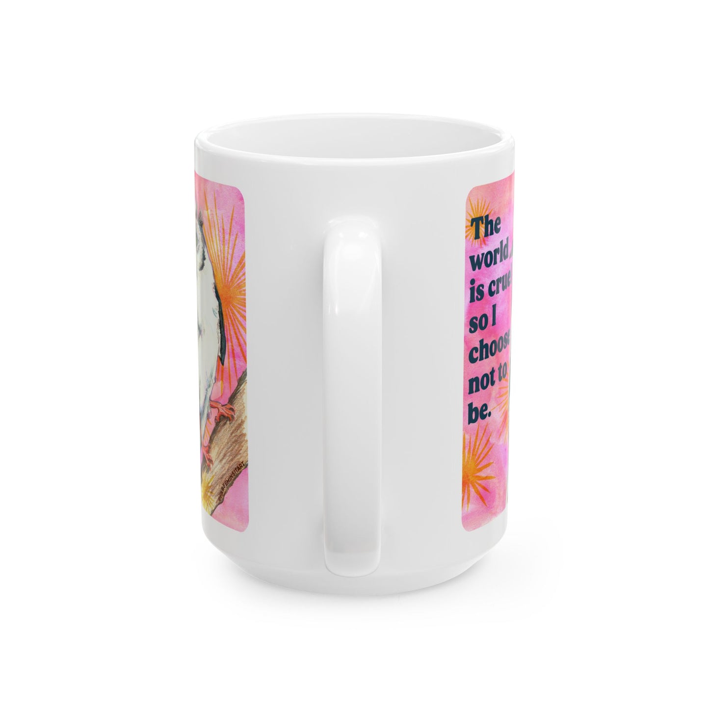 The world is cruel so I choose not to be: feminist mug