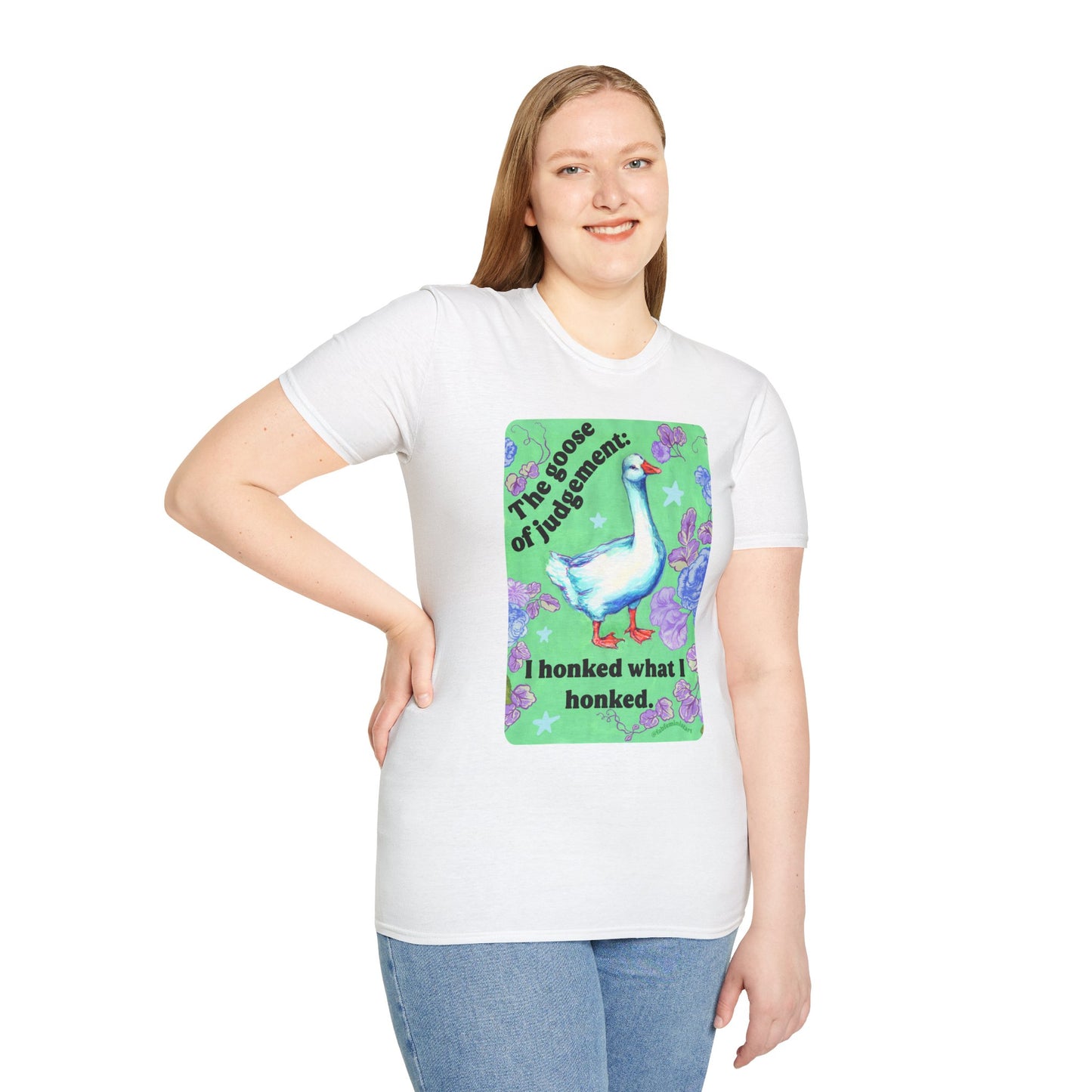 Goose of Judgment "I honked what I honked": feminist shirt