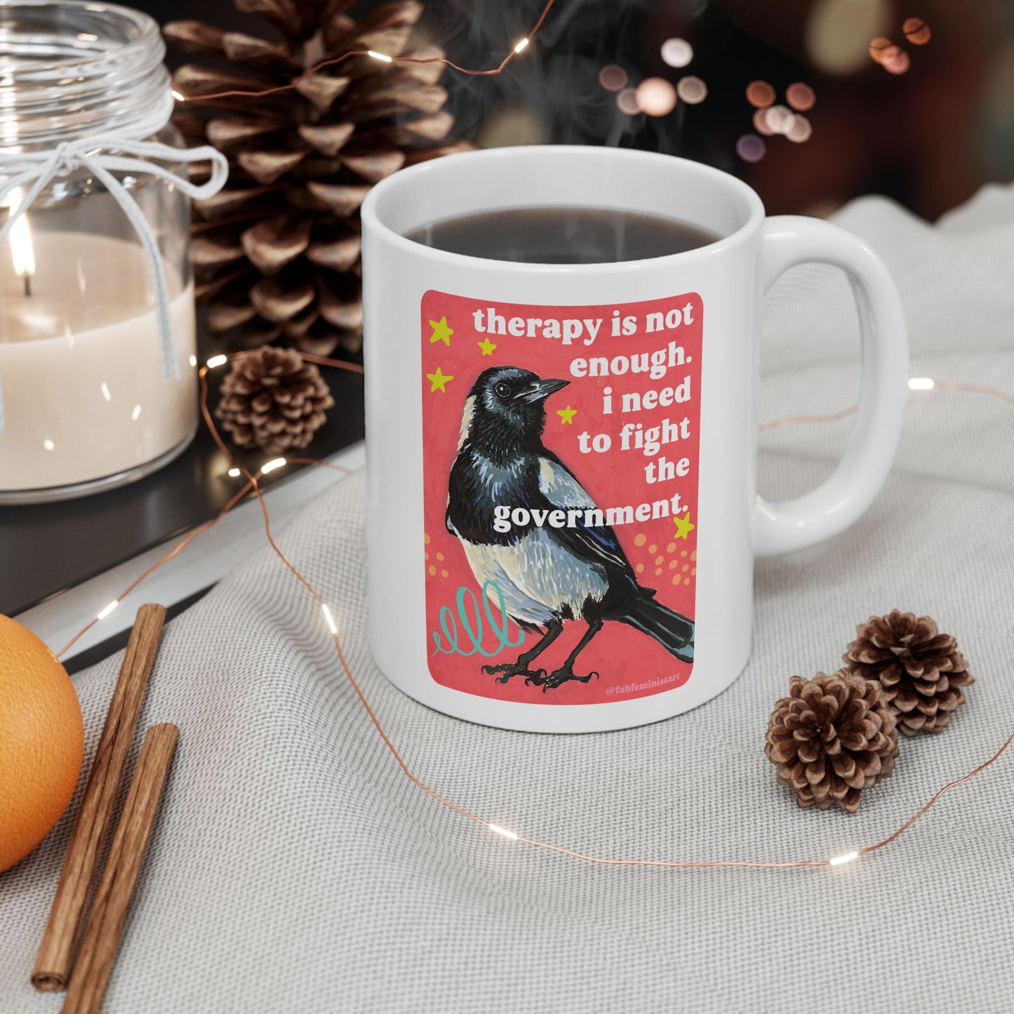 Therapy Is Not Enough I Need To Fight The Government: Feminist Mug