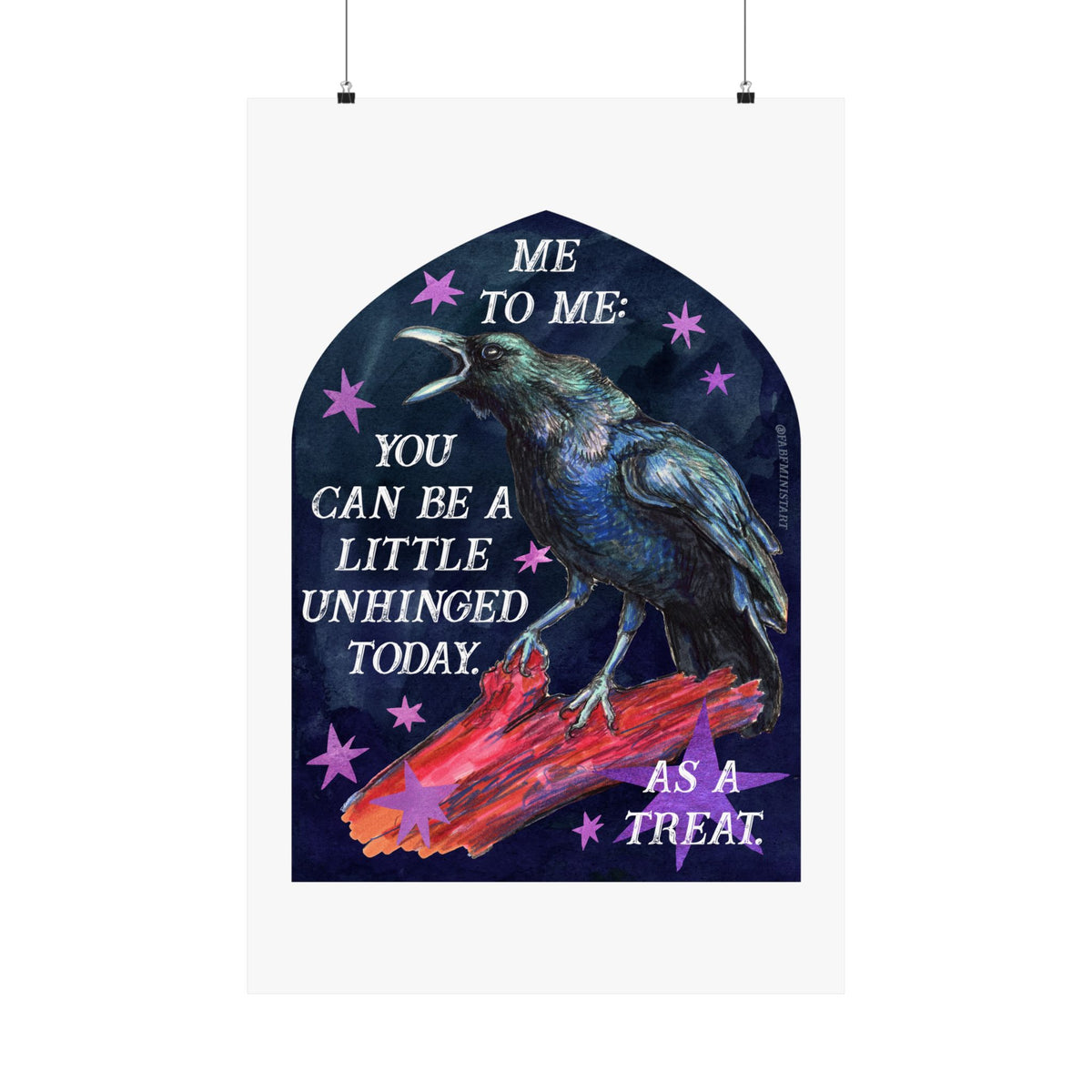 Me to Me: You Can Be a Little Unhinged Today, As a Treat: feminist art print