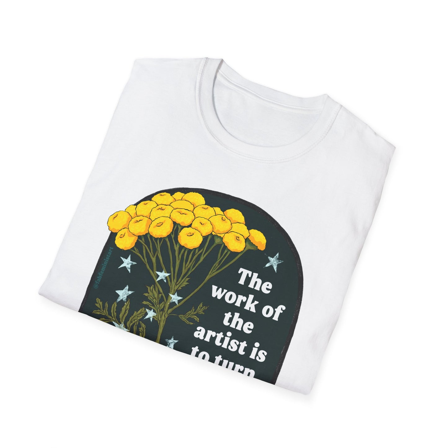 The work of the artist is to turn her rage into flowers, Audre Lorde: feminist shirt