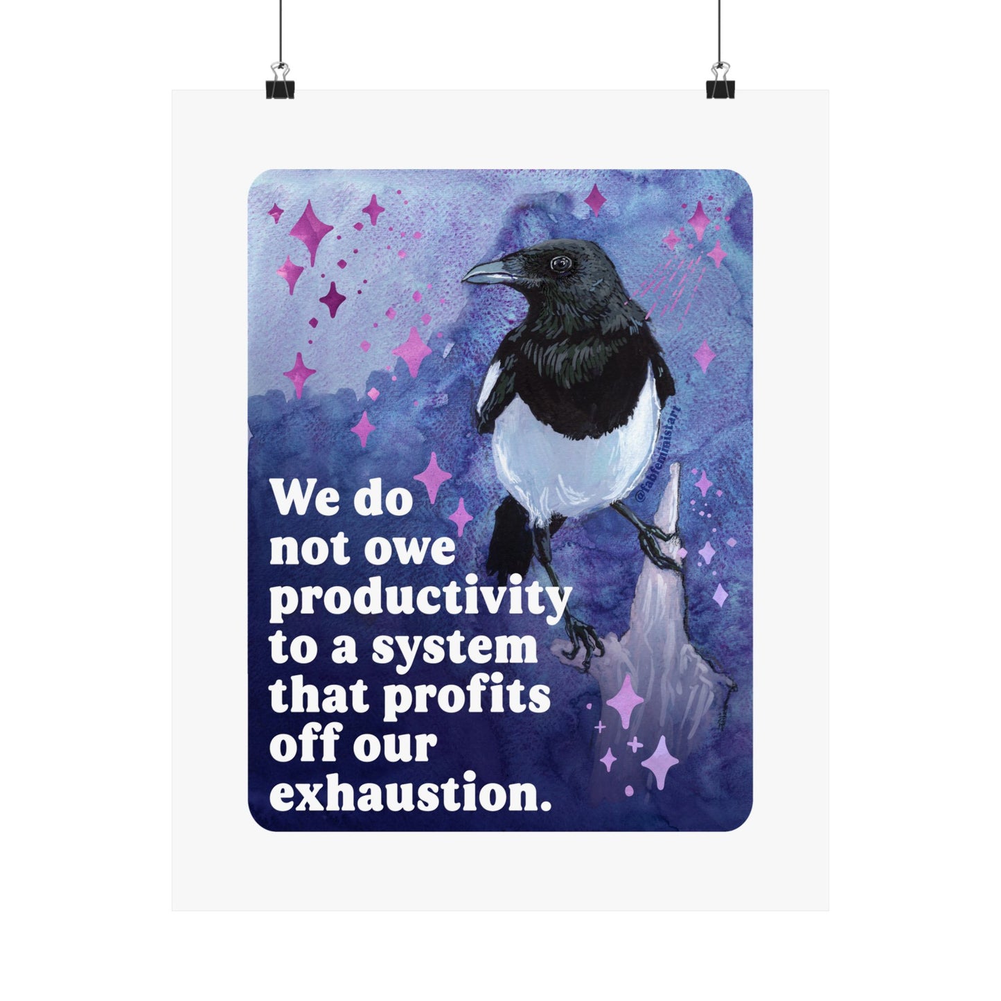 We do not owe productivity to a system that profits off our exhaustion: feminist art print