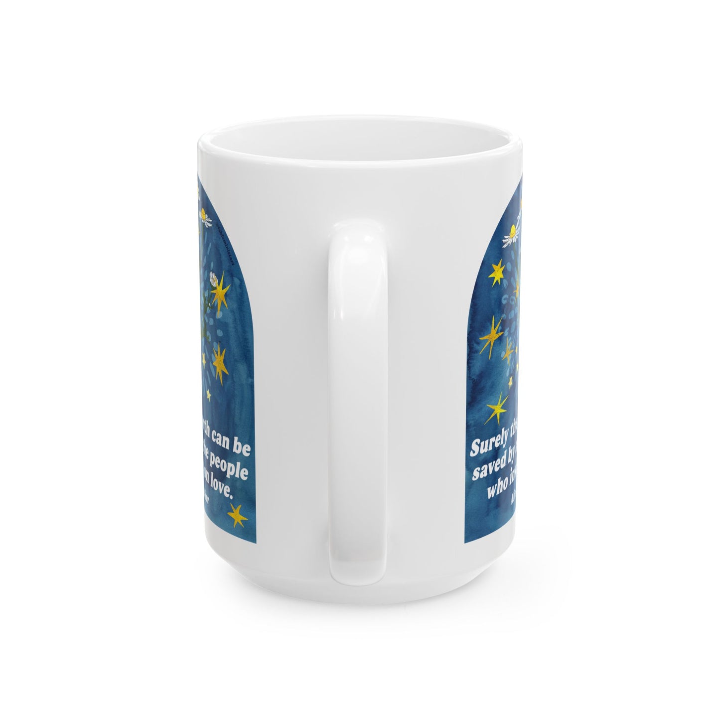 Surely the earth can be saved by all the people who insist on love, Alice Walker: feminist mug