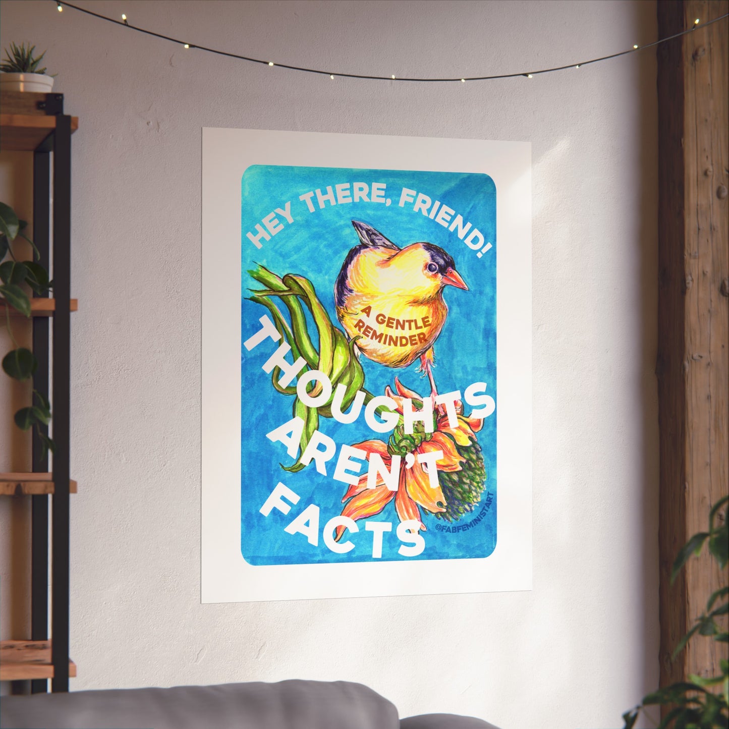 Hey There Friend Thoughts Aren't Facts: Mental Health Art Print