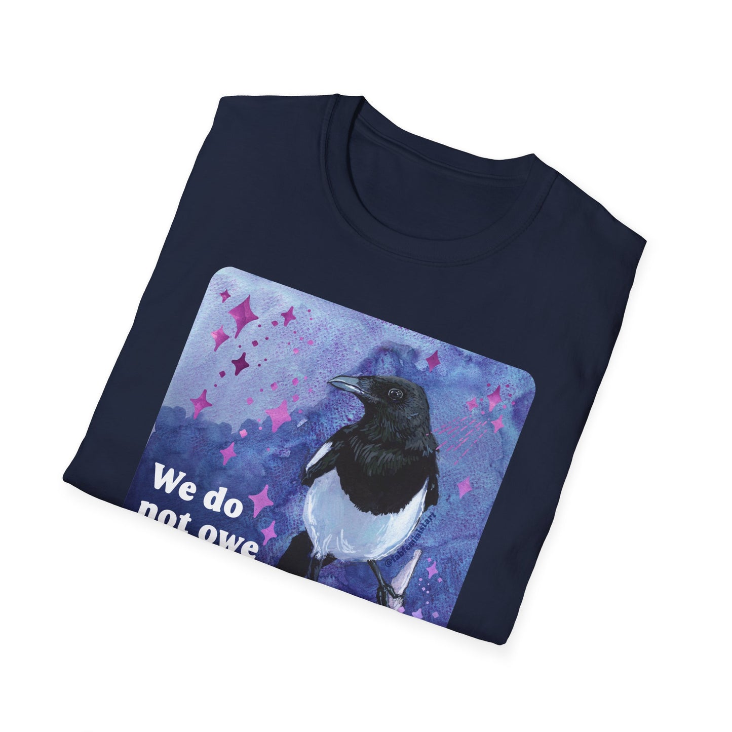 We do not owe productivity to a system that profits off our exhaustion: feminist shirt