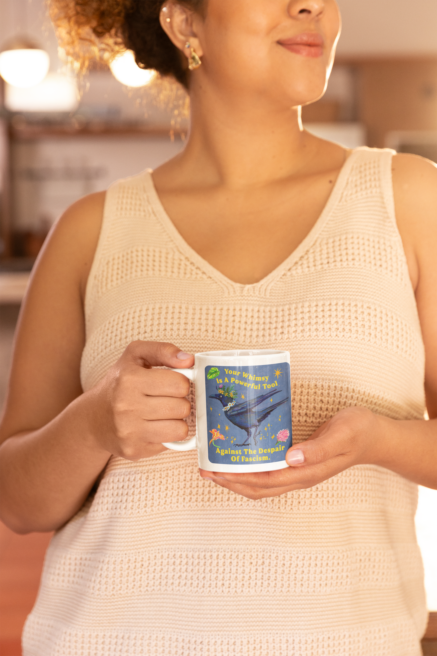 Your Whimsy Is A Powerful Tool Against The Despair Of Fascism: feminist mug