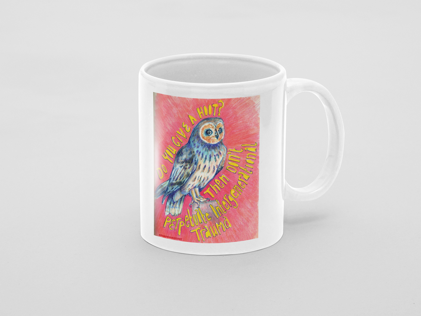 Do You Give A Hoot Don't Perpetuate Intergenerational Trauma: Mental Health Mug