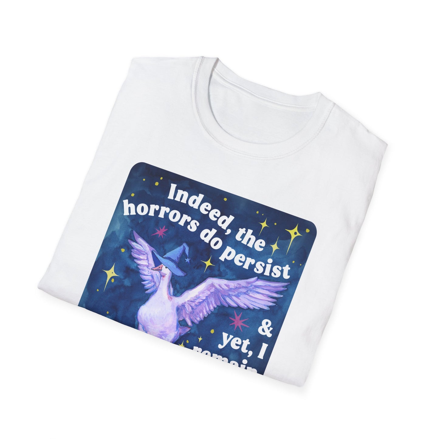 Indeed, the horrors do persist & yet, I remain an agent of whimsy: feminist shirt