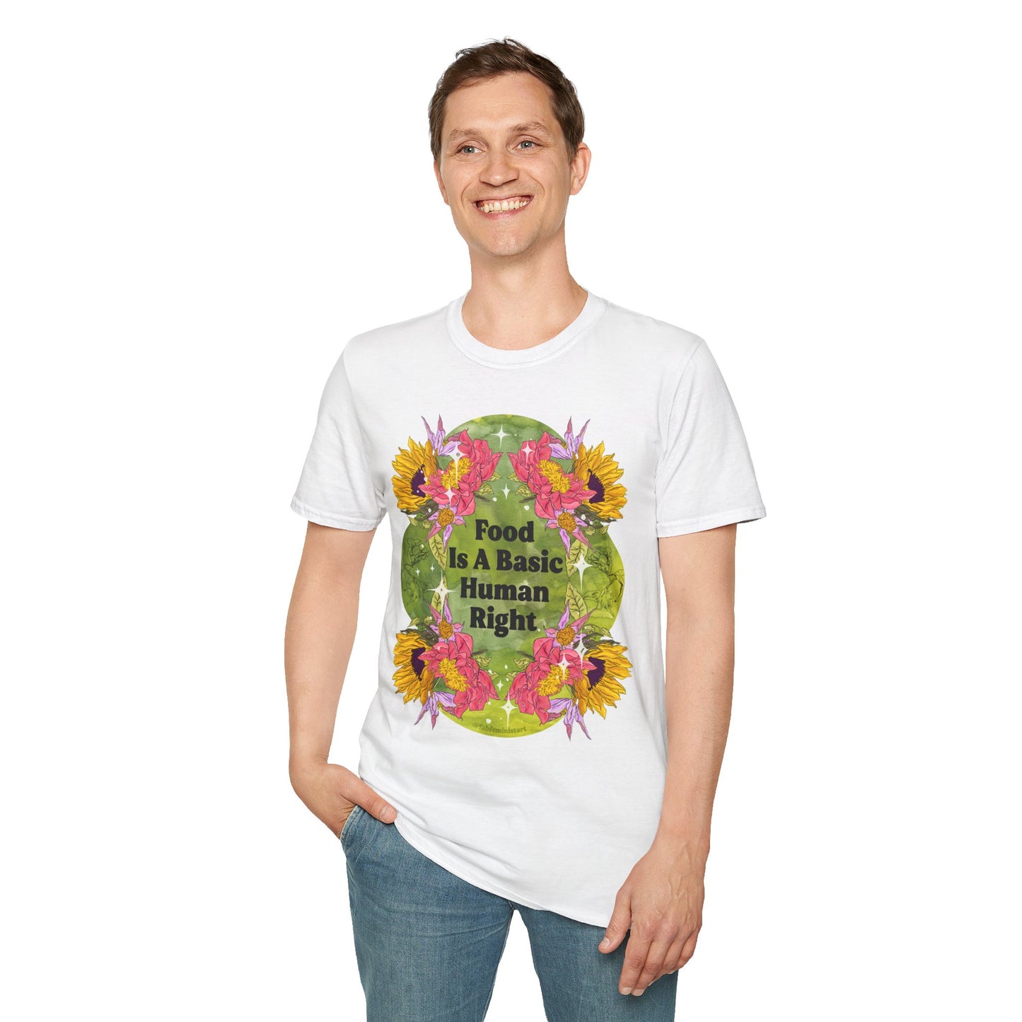 Food Is A Basic Human Right: Feminist Shirt