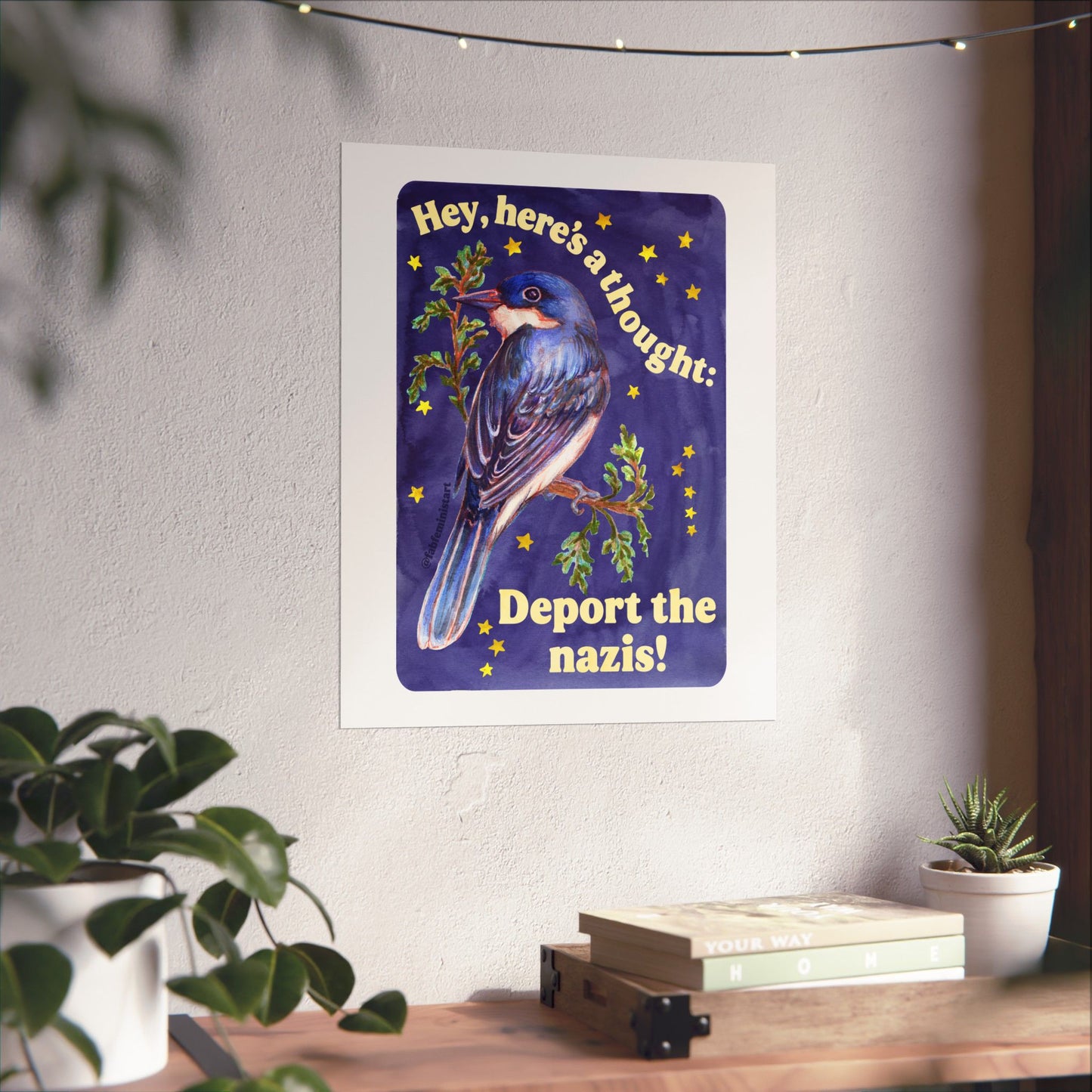 Hey, here's a thought: Deport the nazis: feminist art print
