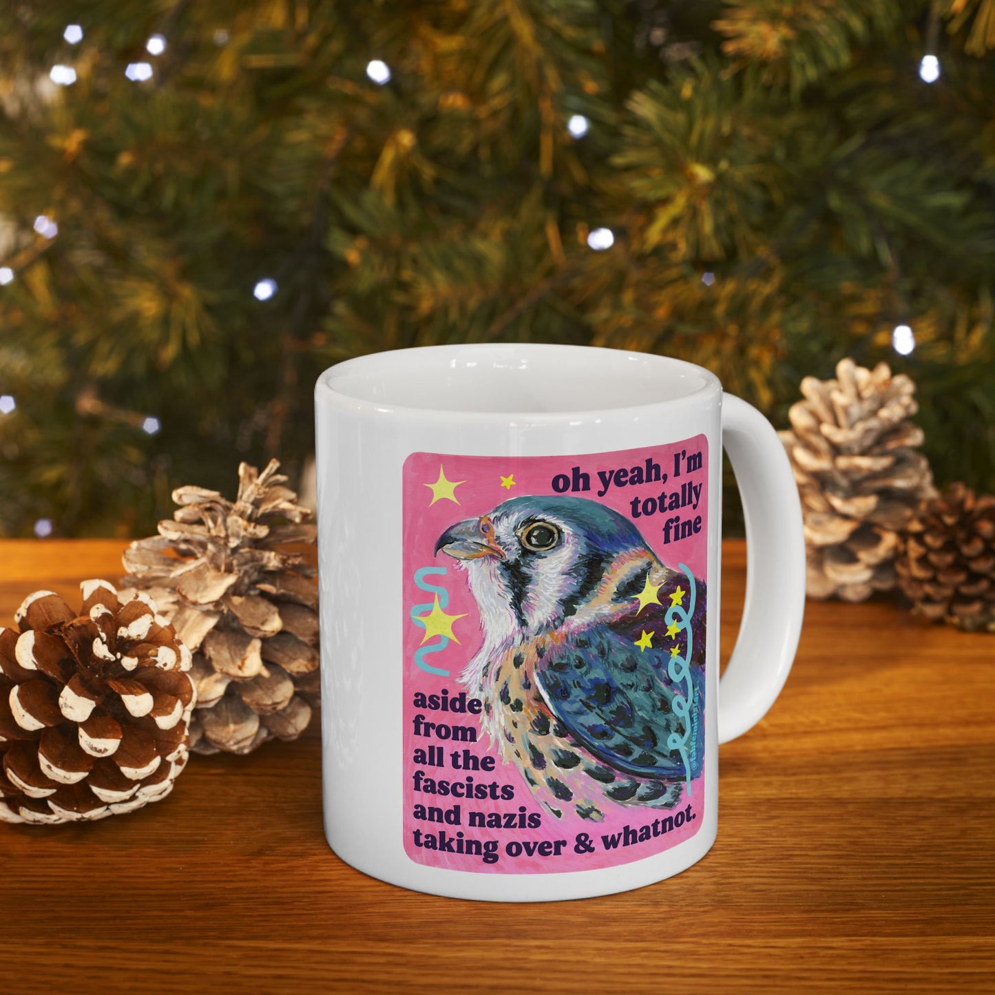 oh yeah, I'm totally fine aside from all the fascists and naz*s taking over and whatnot: feminist mug