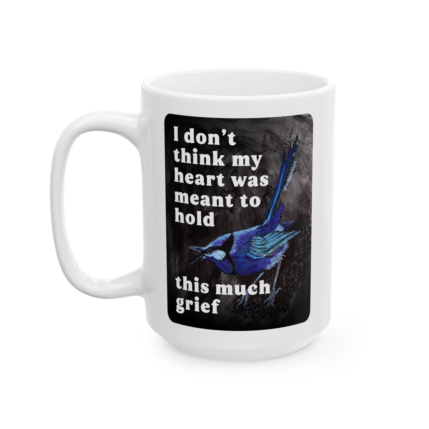 I don't think my heart was meant to hold this much grief: feminist mug