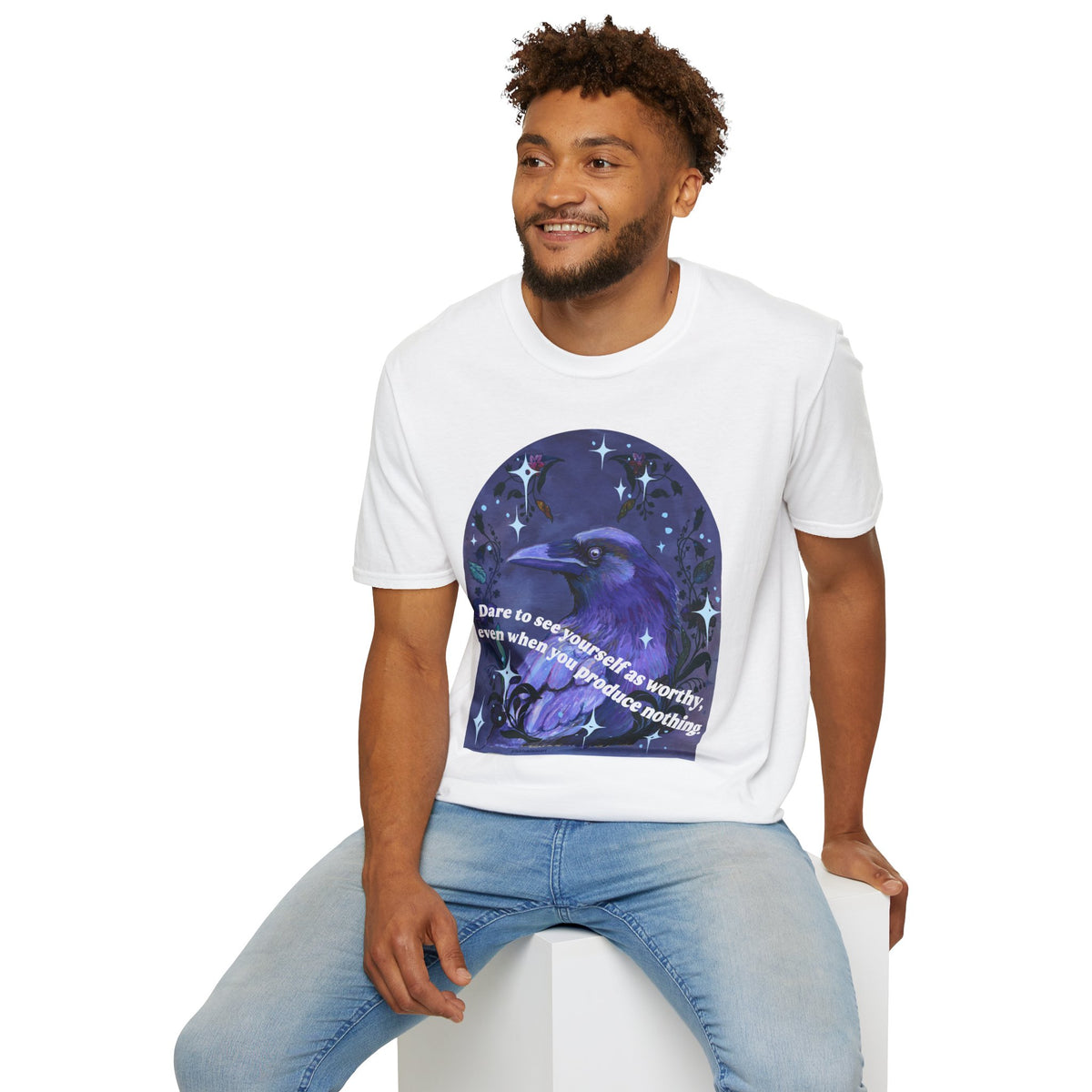 Dare to see yourself as worthy, even when you produce nothing: feminist shirt