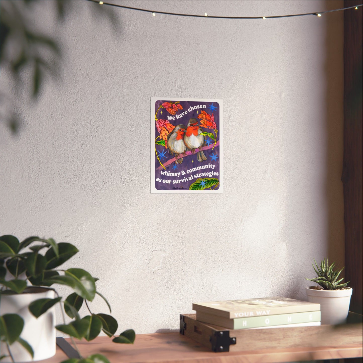 We have chosen whimsy & community as our survival strategies: feminist art print