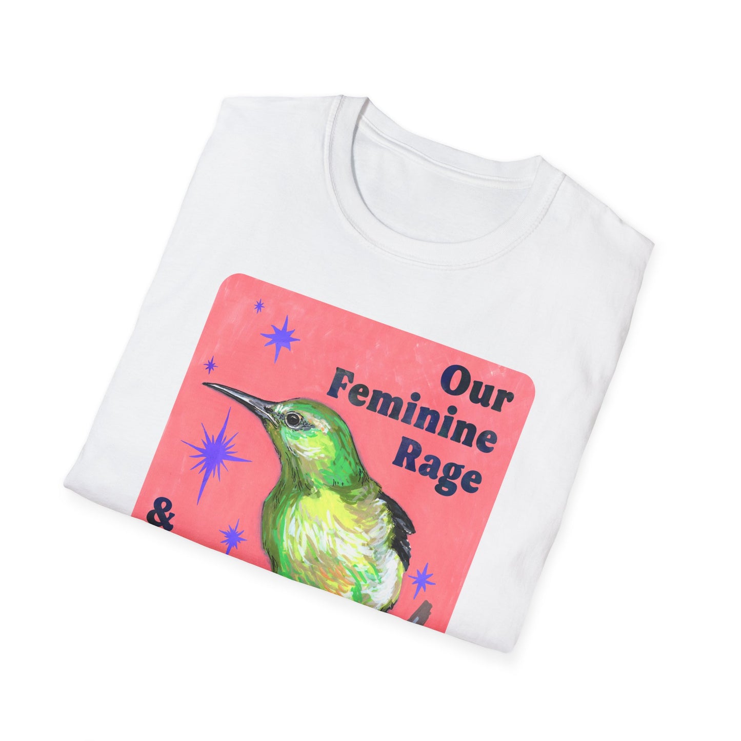 Our Feminine Rage & Our Feminine Joy Can Coexist: feminist shirt
