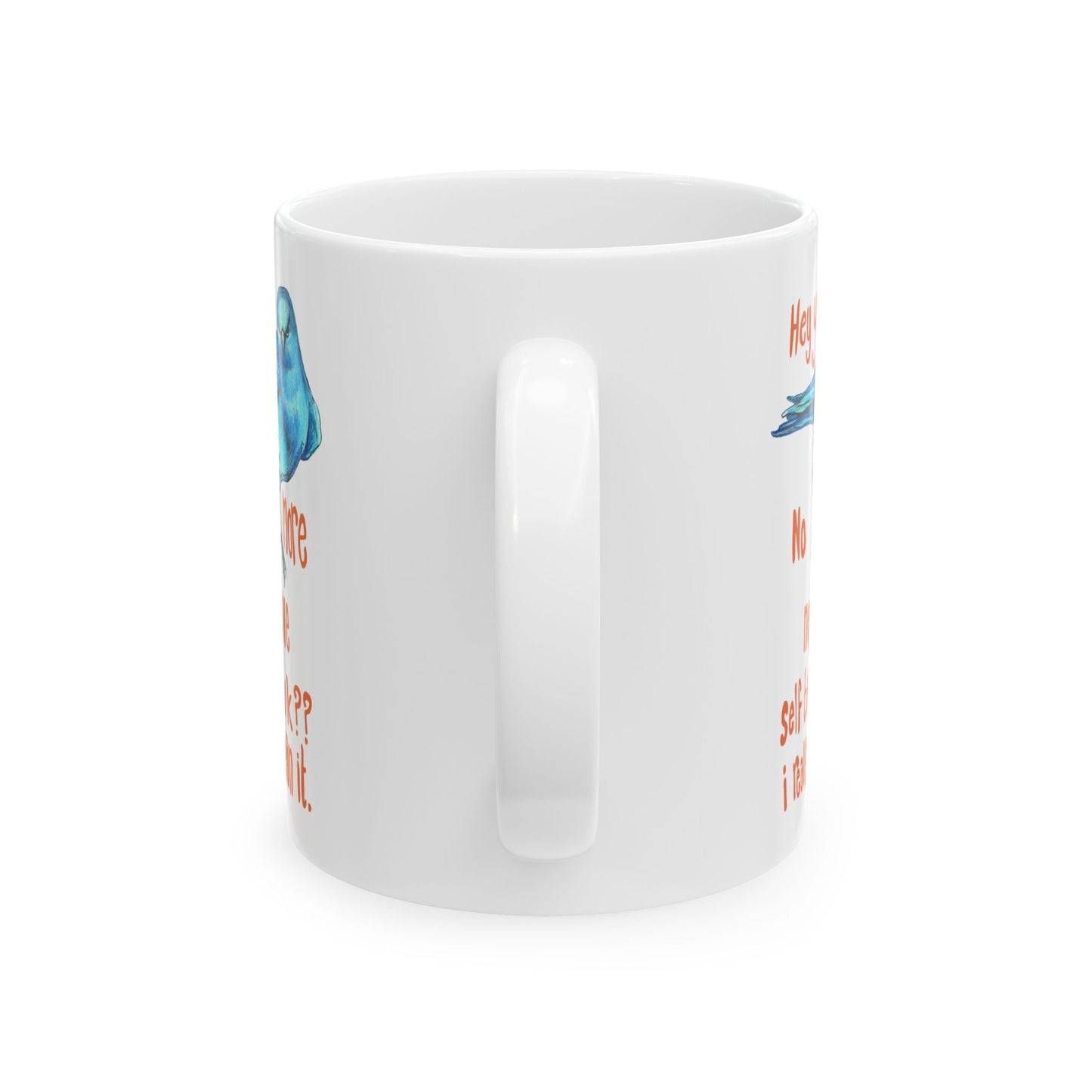 Hey You! No More Negative Self Talk Ok I Really Mean It: Mental Health Mug