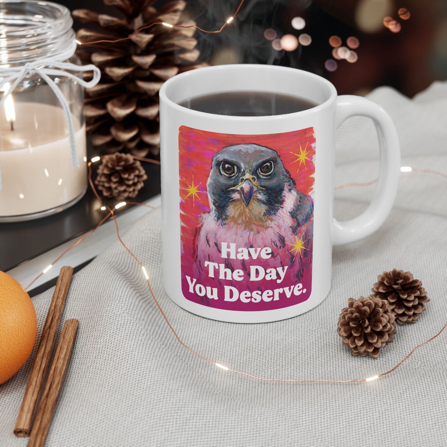 Have The Day You Deserve: Feminist Mug