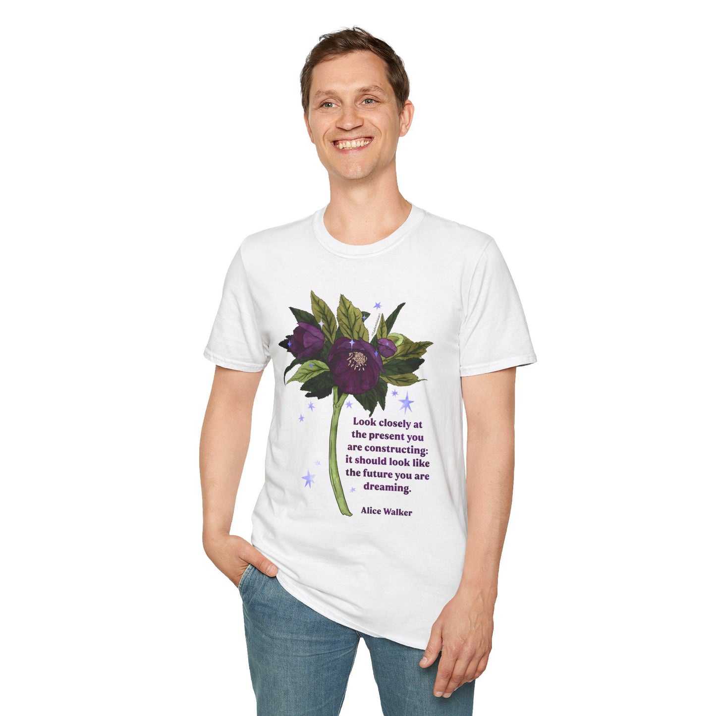 Look closely at the present you are constructing: it should look like the future you are dreaming, Alice Walker: feminist shirt