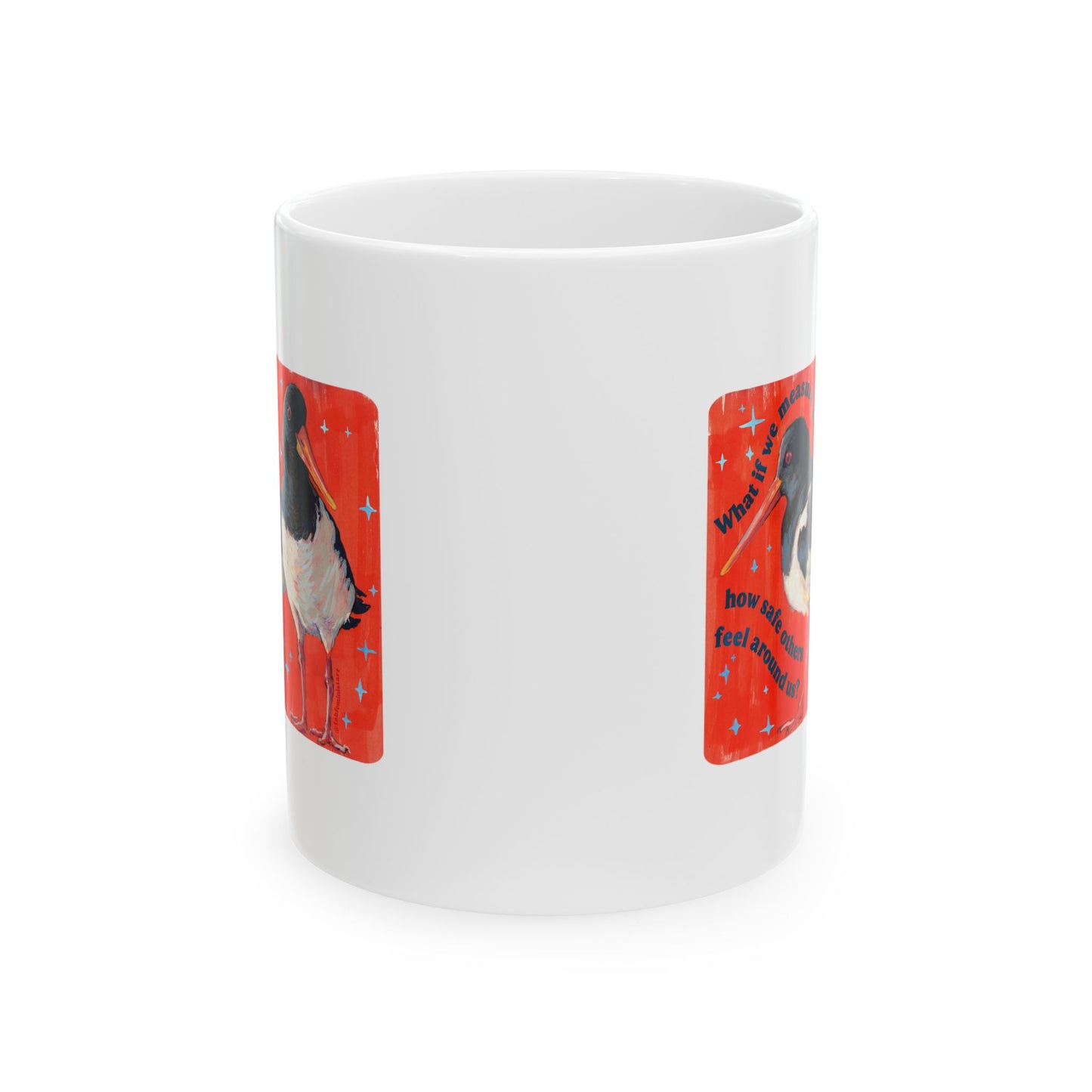 What if we measure success by how safe others feel around us: feminist mug