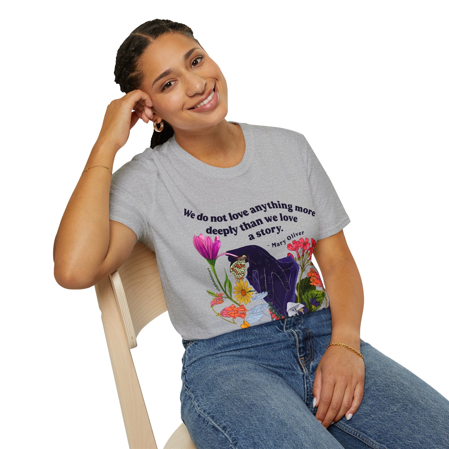 We do not love anything more deeply than we love a story, Mary Oliver: Feminist Shirt