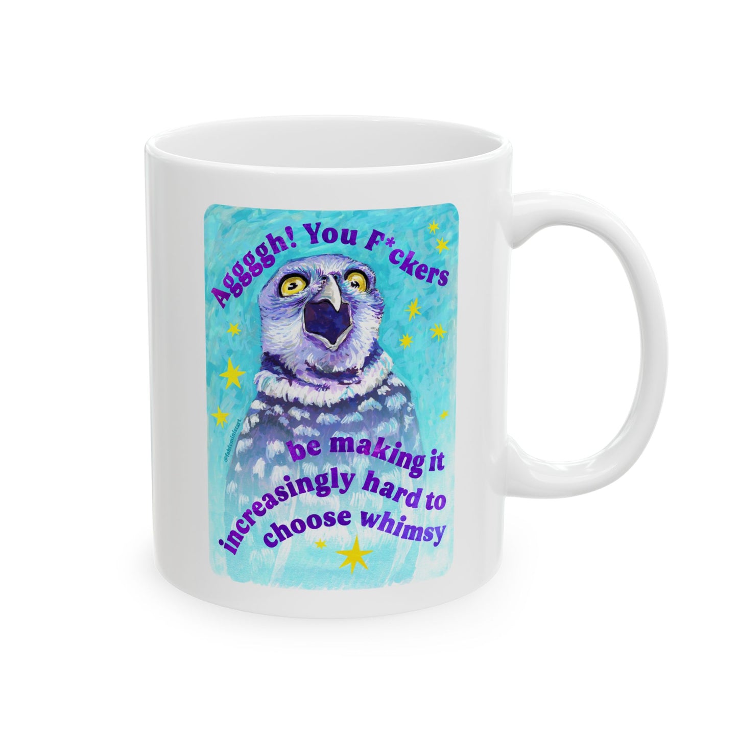 Aggggh! You F*ckers be making it increasingly hard to choose whimsy: feminist mug