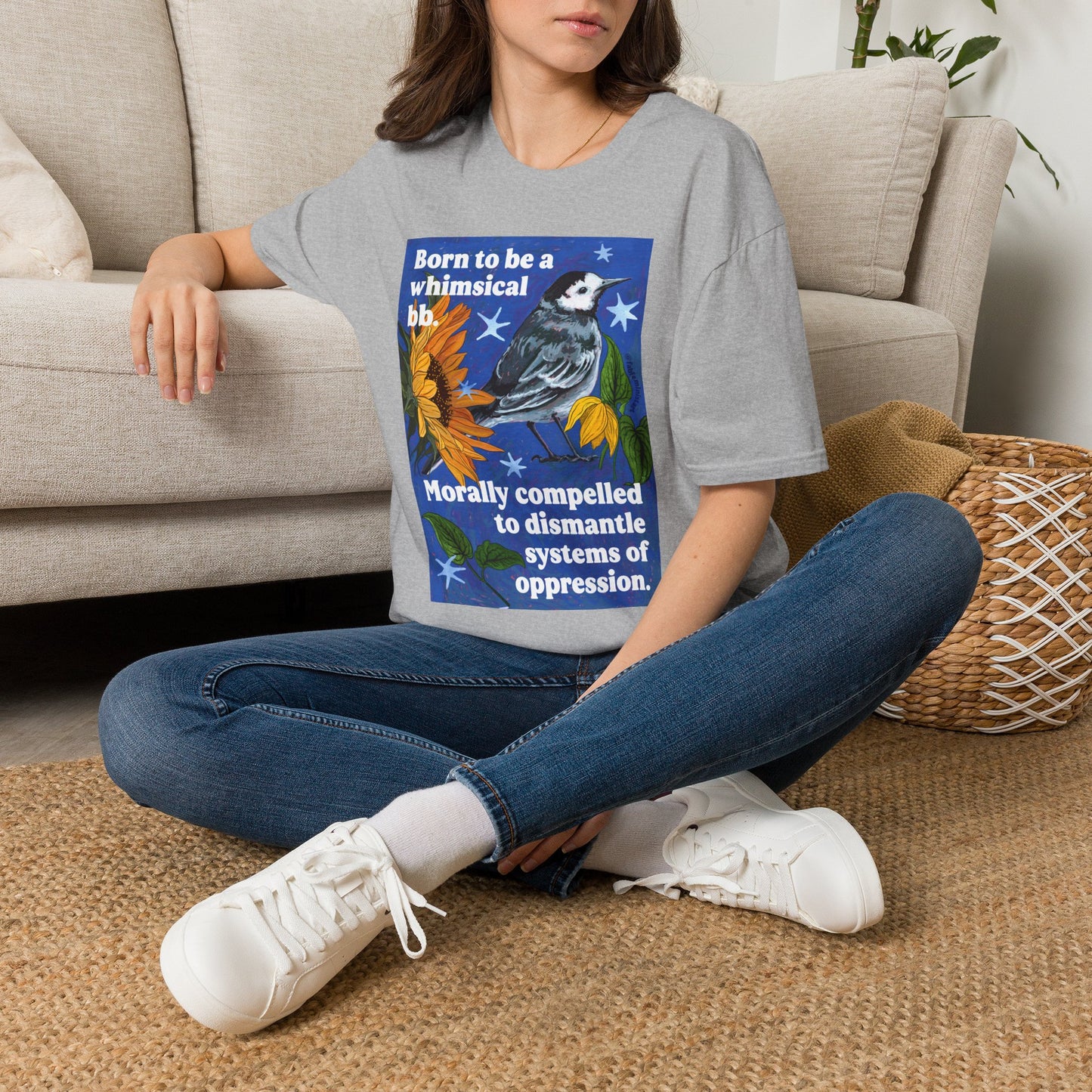 Born to be a whimsical bb. Morally compelled to dismantle systems of oppression: Feminist Shirt