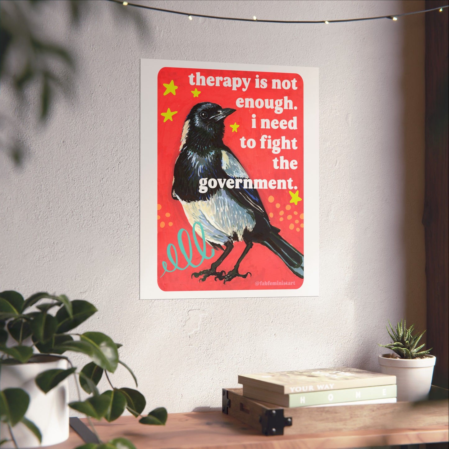 Therapy Is Not Enough, I Need to Fight the Government: feminist art print