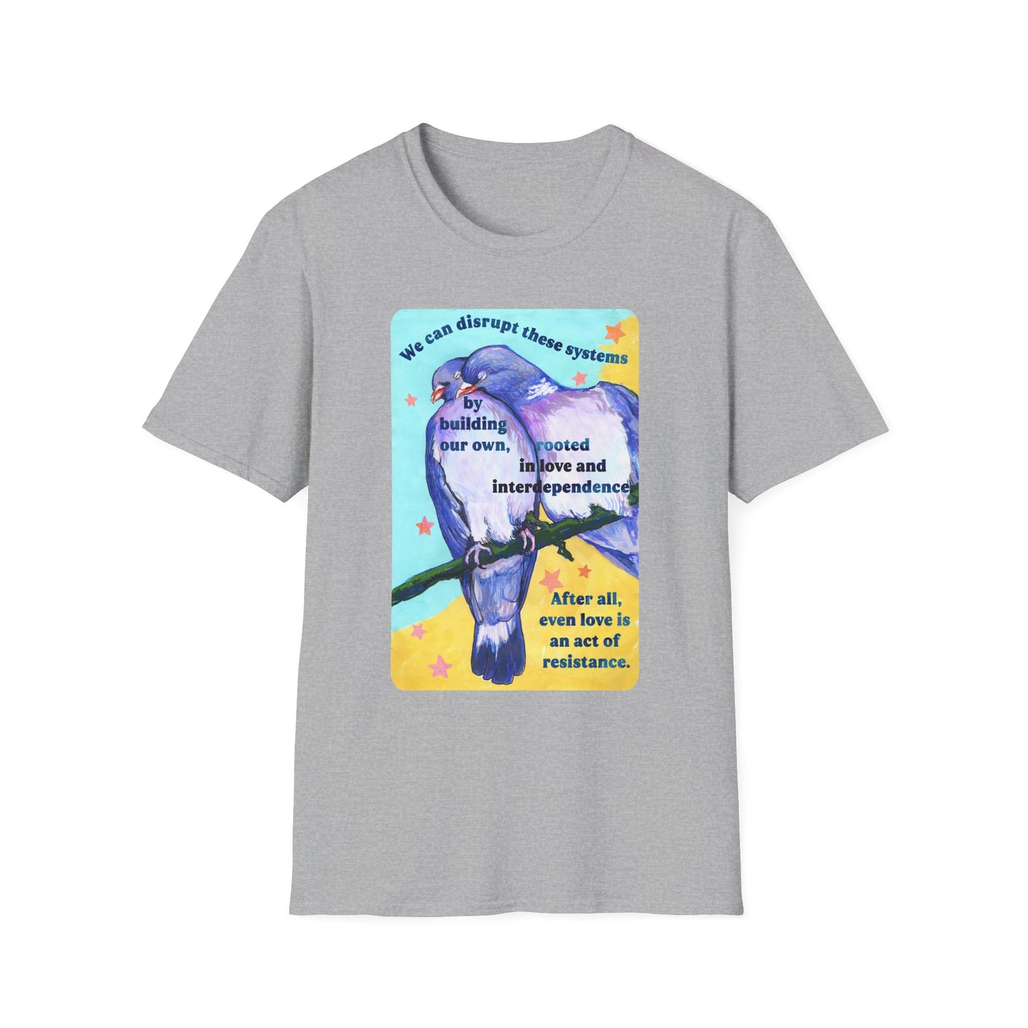 We can disrupt these systems by building our own: feminist shirt