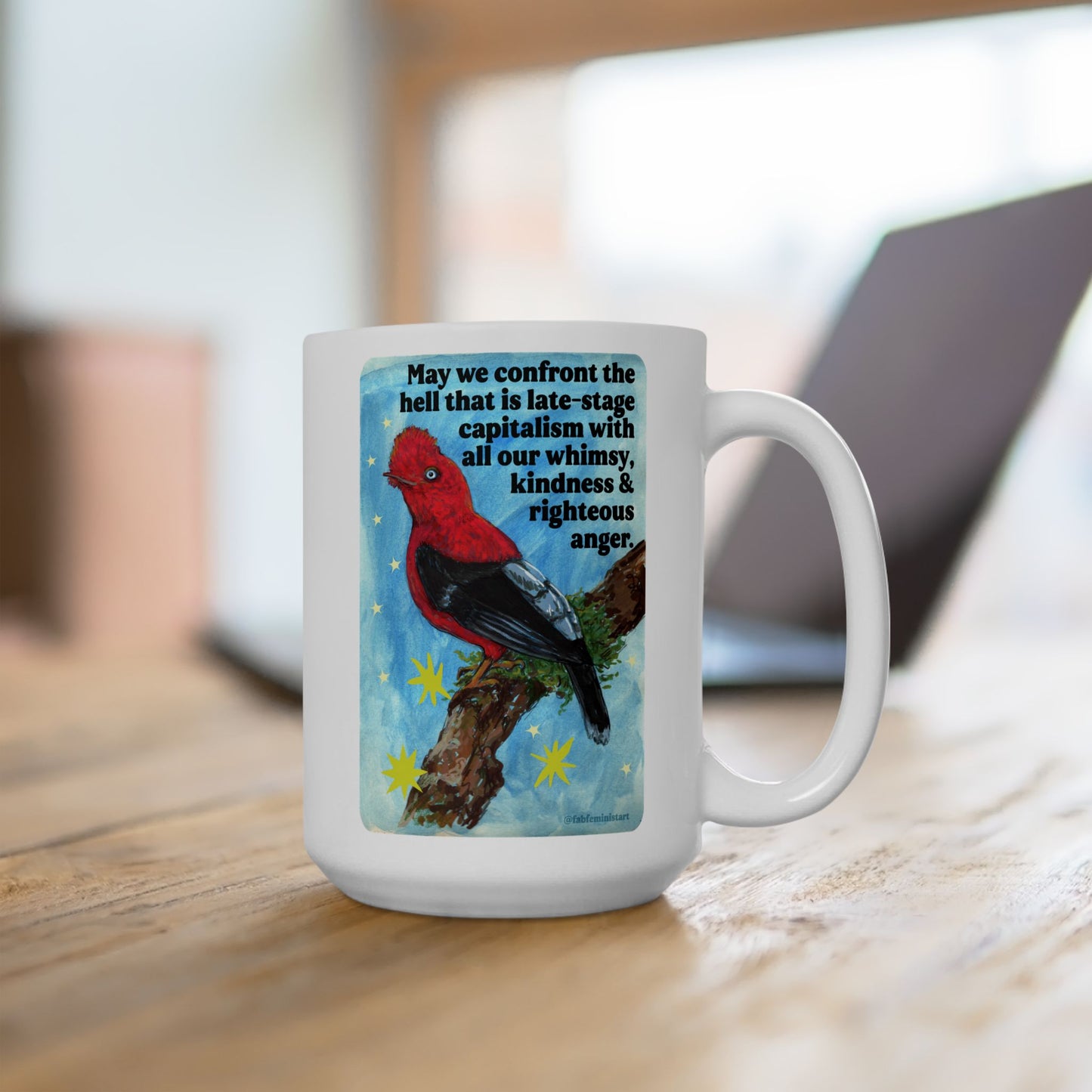 May we confront the hell that is late-stage capitalism with all our whimsy, kindness and righteous anger: Feminist Mug