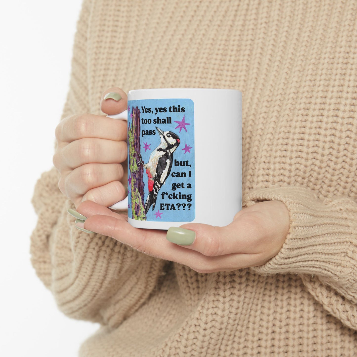 Yes, yes this too shall pass but, can I get a f*cking ETA: feminist mug