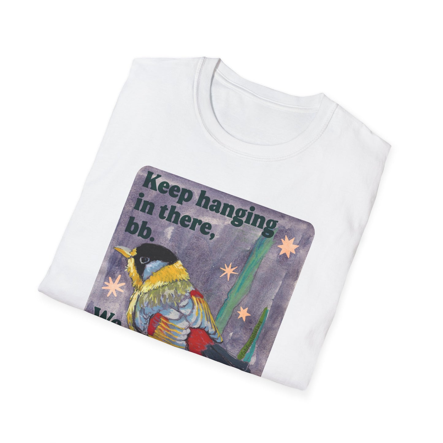 Keep hanging in there, bb. We are more powerful than they want us to believe: feminist shirt