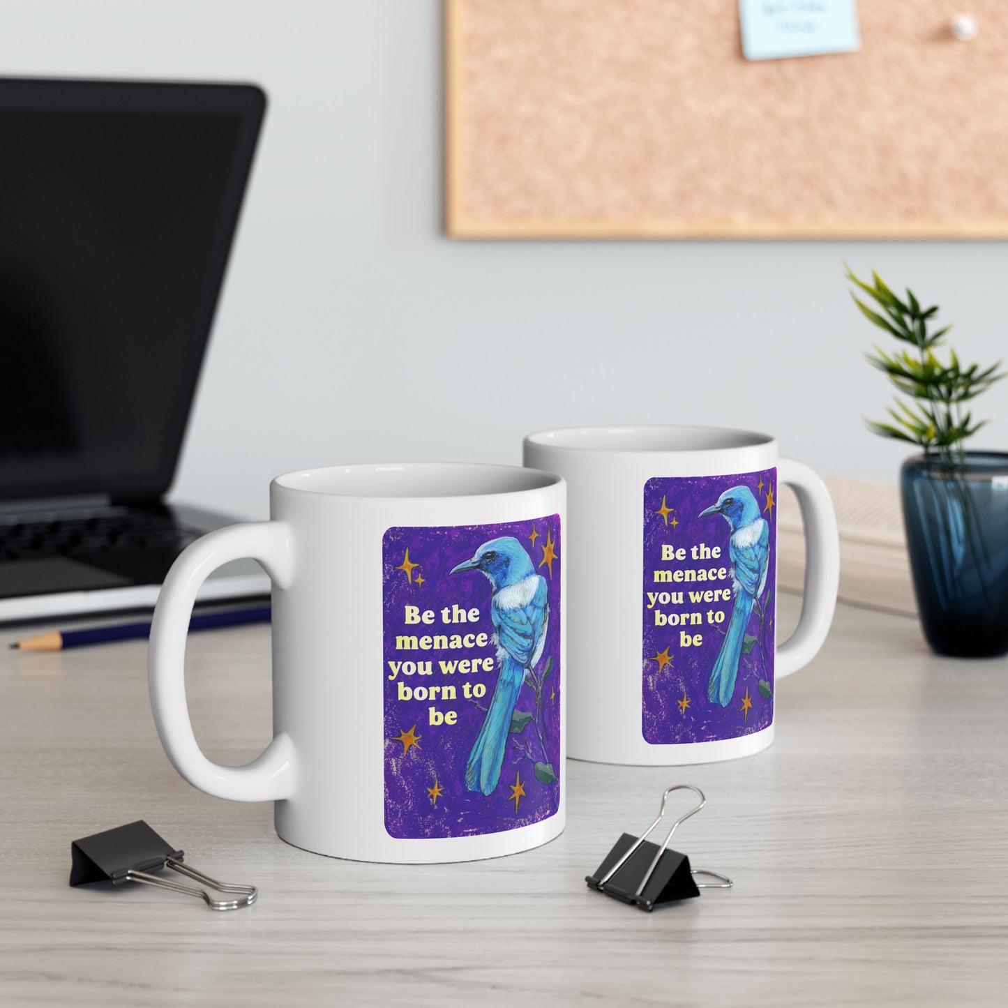 Be the menace you were born to be: feminist mug