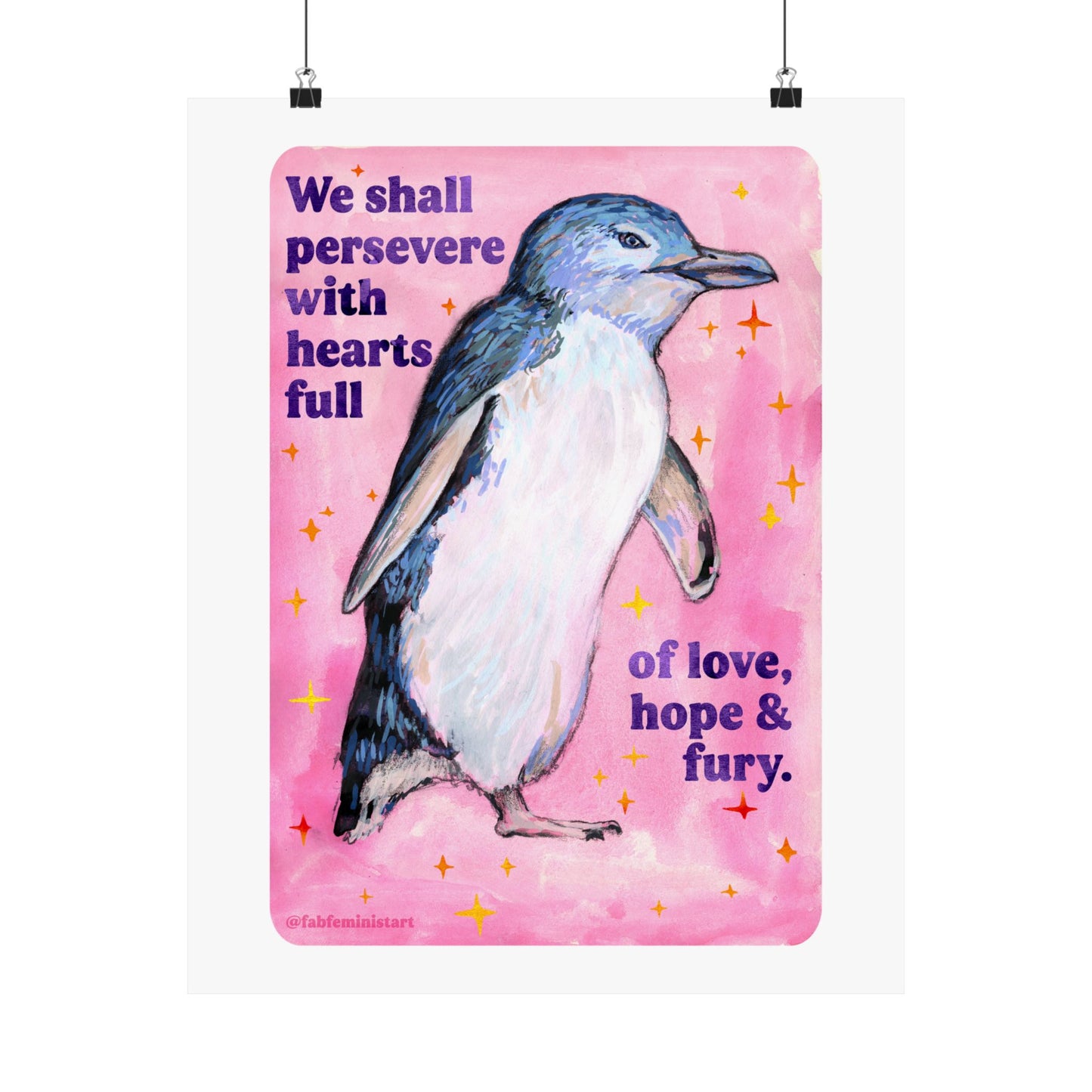 We Shall Persevere with Hearts Full of Love, Hope & Fury: feminist print