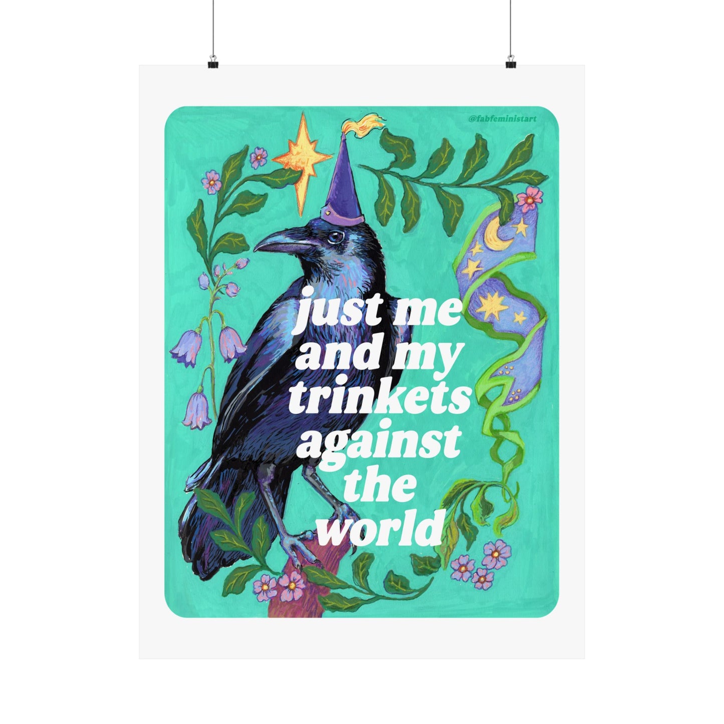 just me and my trinkets against the world: feminist art print