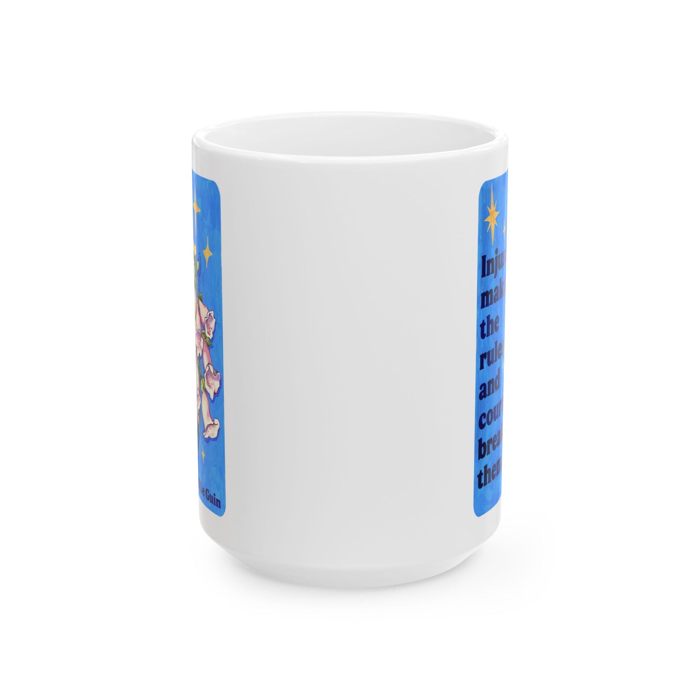 Injustice makes the rules and courage breaks them, Ursula K Le Guin: Feminist Mug