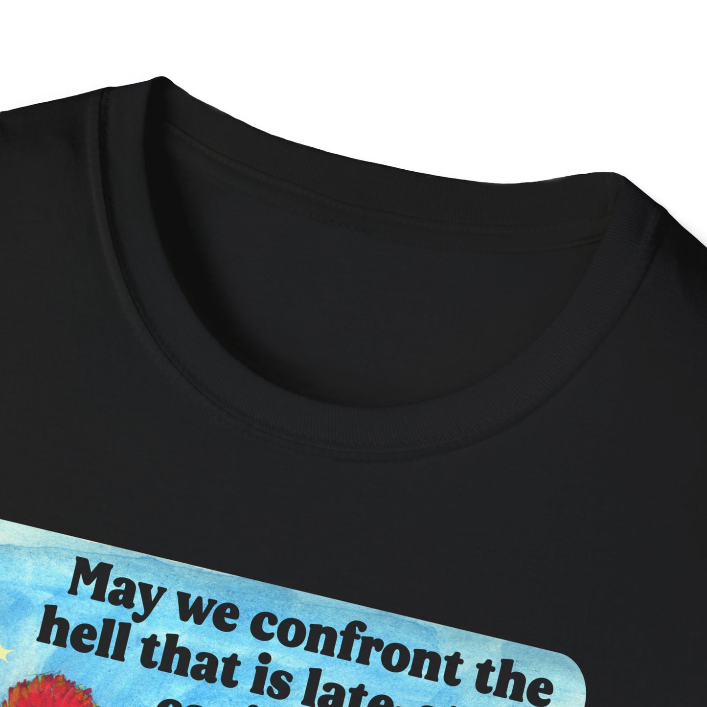 May we confront the hell that is late-stage capitalism with all our whimsy, kindness and righteous anger: feminist shirt