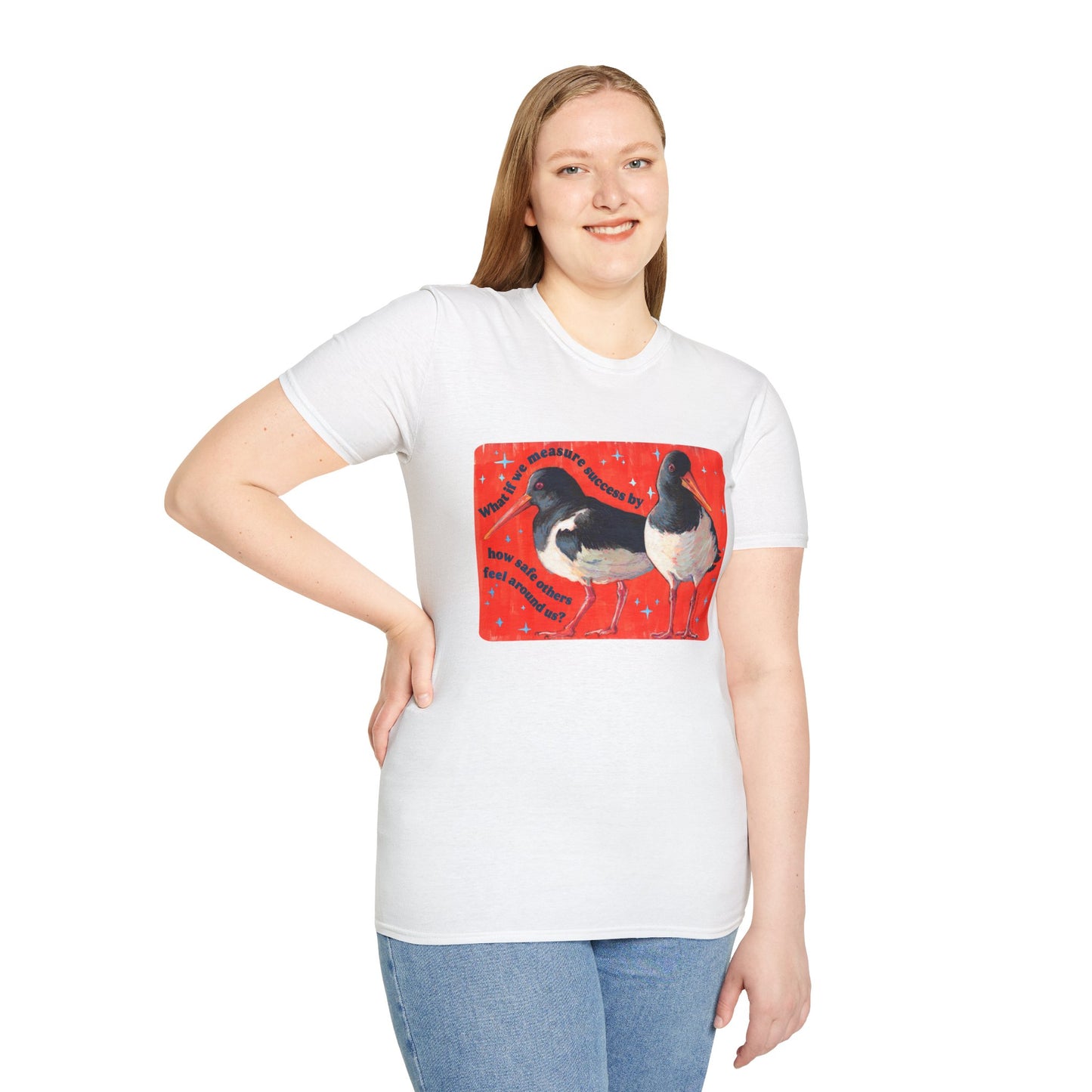 What if we measure success by how safe others feel around us: feminist shirt
