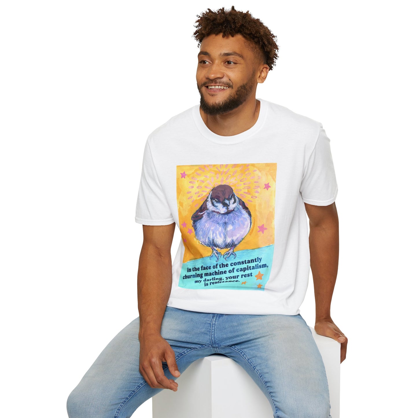 In the face of the constantly churning machine of capitalism, my darling, your rest is resistance: feminist shirt