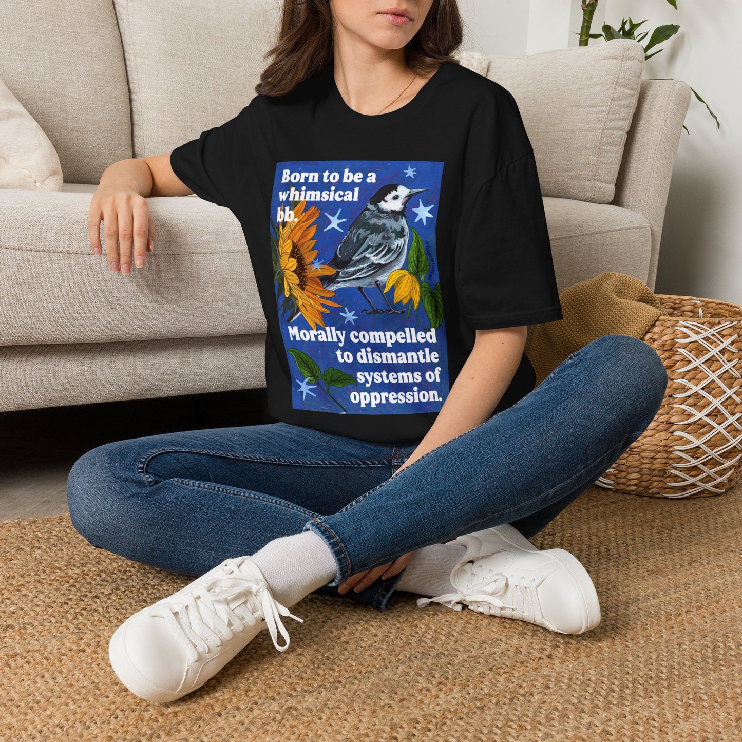 Born to be a whimsical bb. Morally compelled to dismantle systems of oppression: Feminist Shirt
