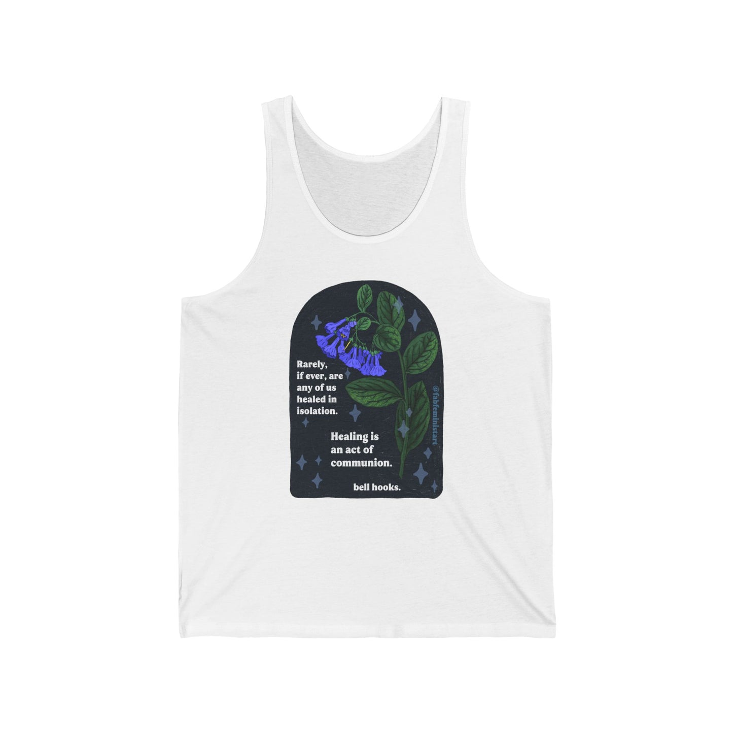 Rarely, if ever, are any of us healing in isolation. Healing is an act of communion, bell hooks: Unisex Jersey Tank